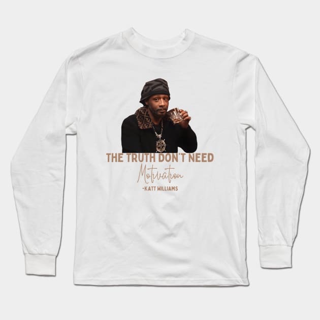 The Dont Need Motivation Long Sleeve T-Shirt by Hamsa Merch